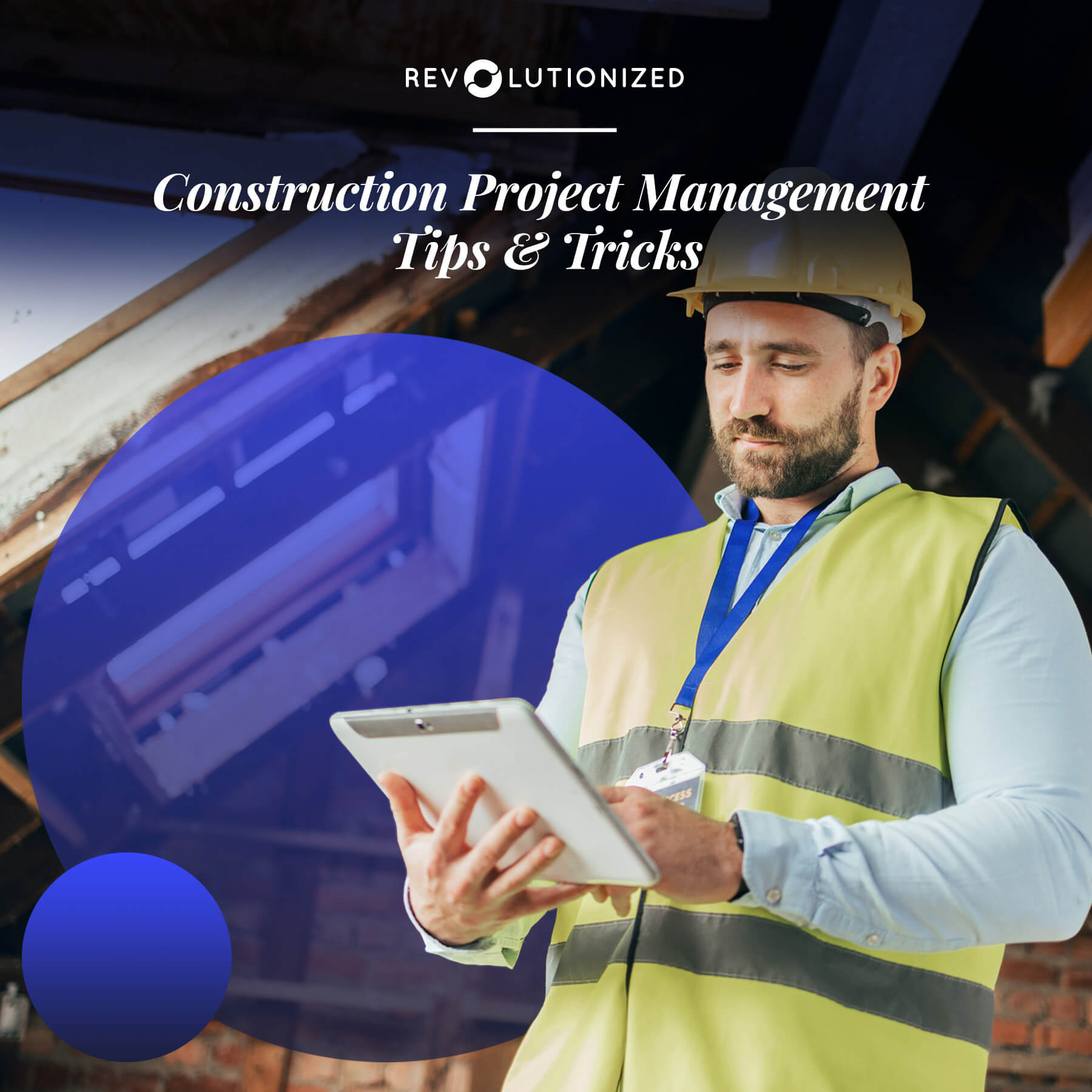 Construction Project Management Tips & Tricks