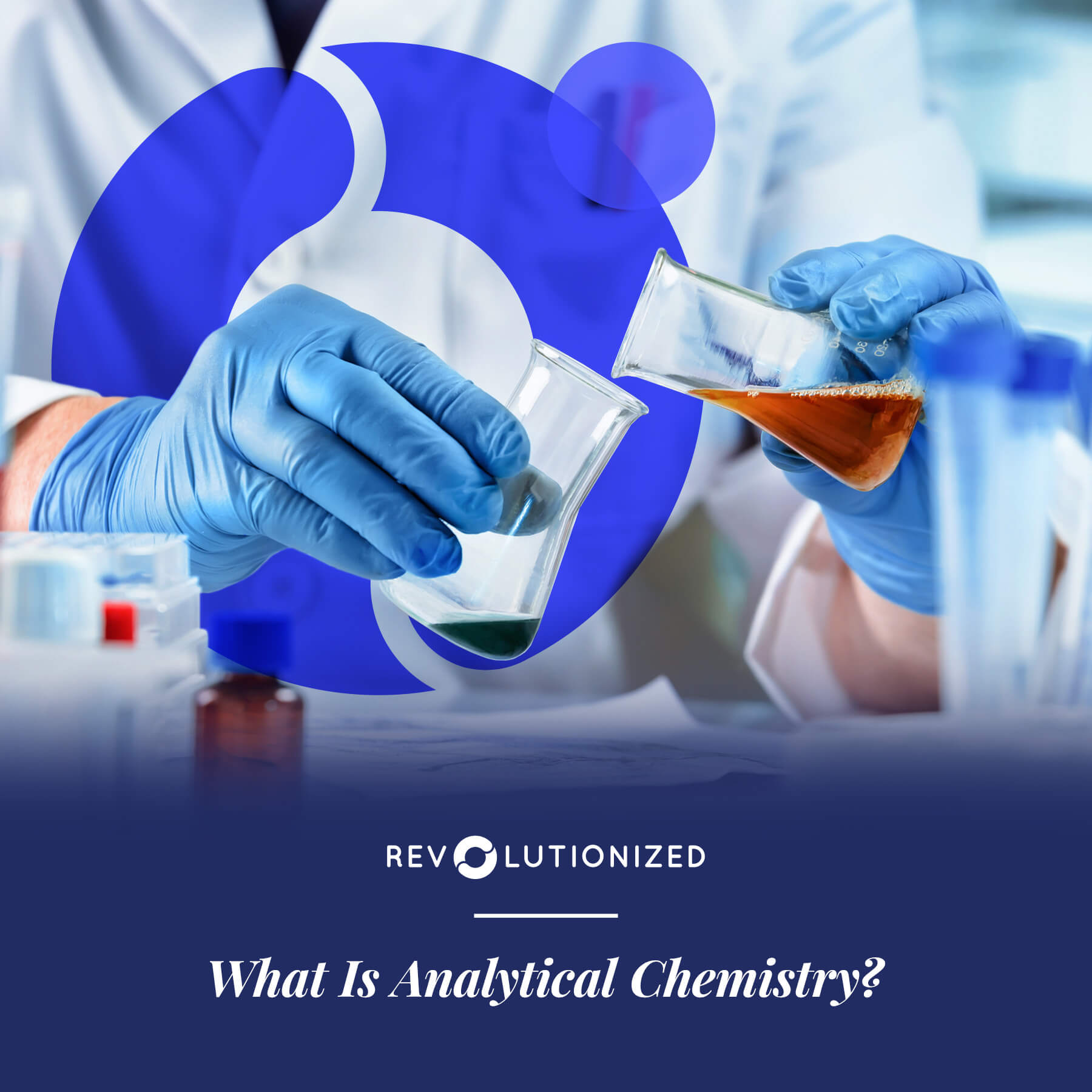 What is Analytical Chemistry? Revolutionized