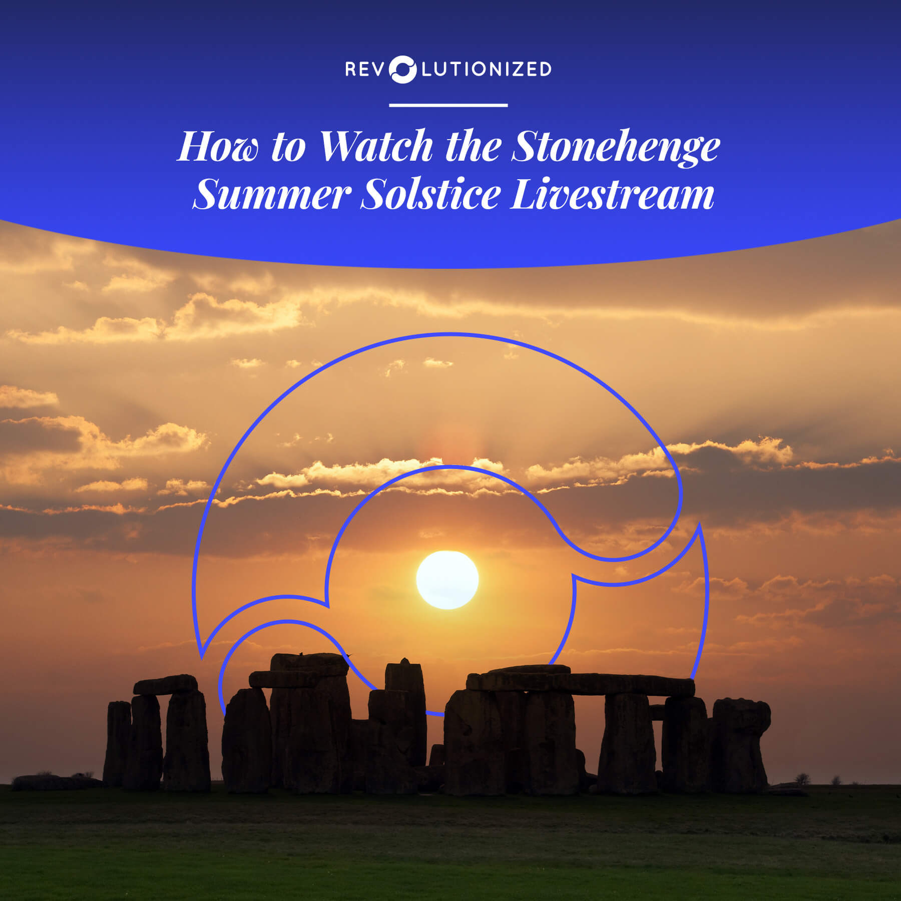 How to Watch the Stonehenge Summer Solstice Livestream